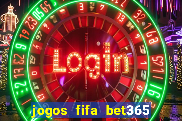 jogos fifa bet365 8 minutos